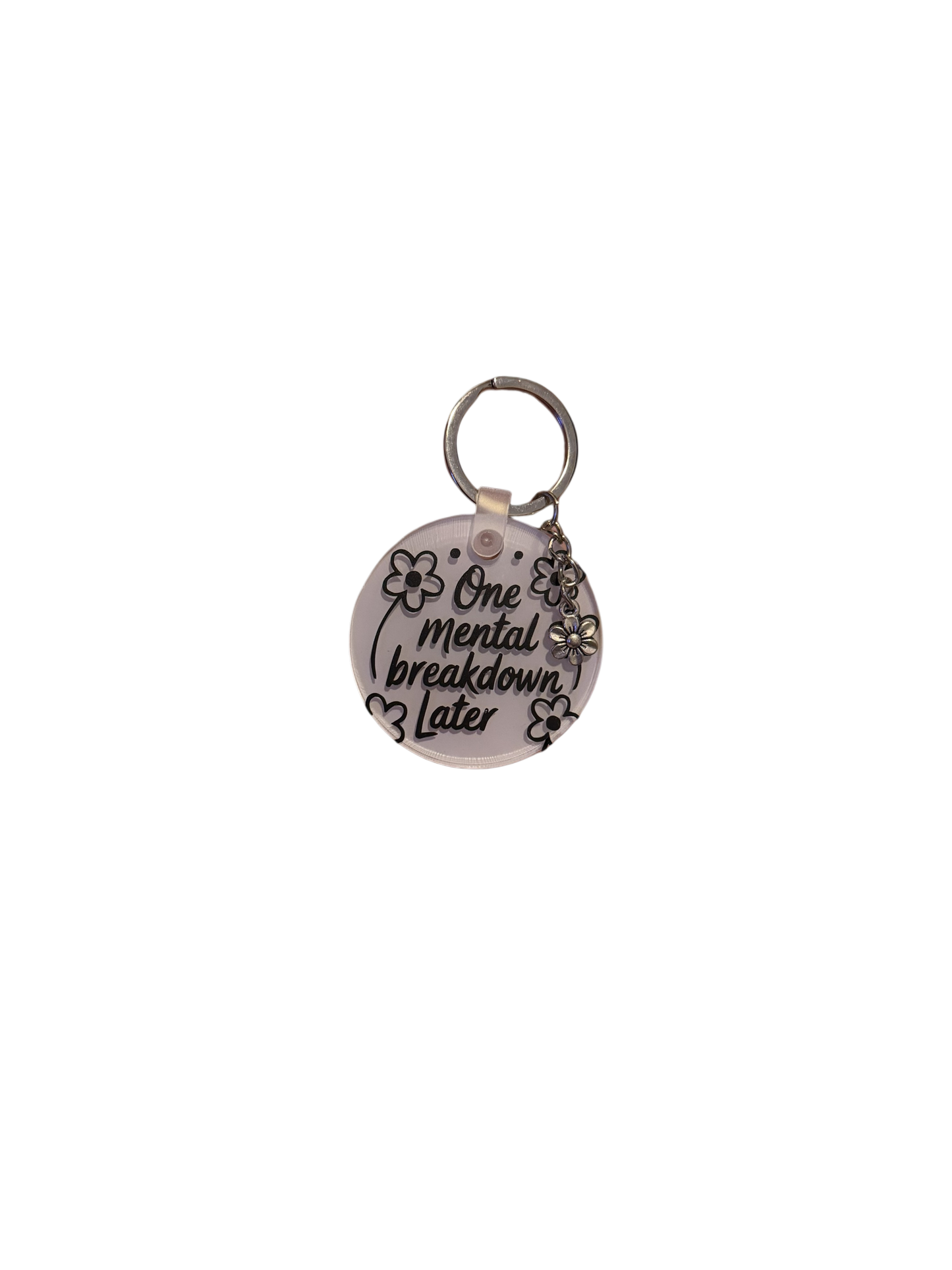 One Mental Breakdown Later Keyring